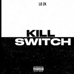 Kill Switch (Prod. Cuicide)