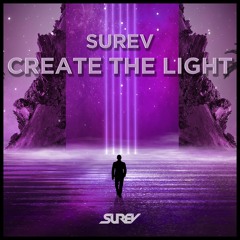 Surev - Create The Light | Big Room Trance | Rave Culture Style | Festival Mainstage Music