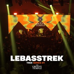 Lebasstrek Closing Set | The Groove Temple 2do Aniversario - 01.06.24