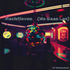 Nachtleven (We Gaan Los)