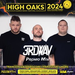 High Oaks Festival 2024 - 3rdWav Promo Mix