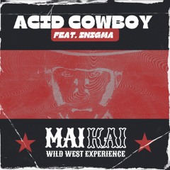 Acid Cowboy feat. INIGMA (Sheriff Mix)