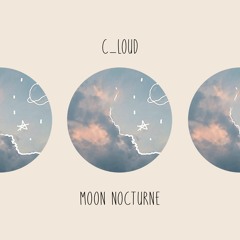 C_loud - Moon Nocturne
