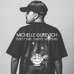 PREMIERE: Michelle Gurevich - Party Girl (Sainte Vie Remix) [Sainte Vie]