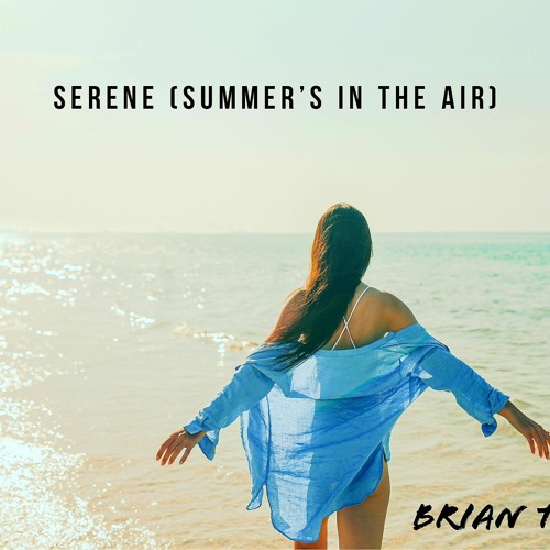 Serene (Summer's In The Air)