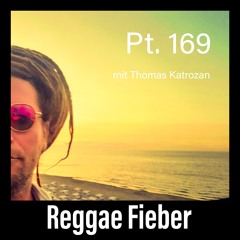 Reggae Fieber Pt.169