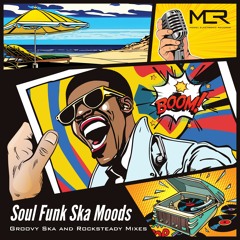 MER - Soul Funk Ska Moods: Groovy Ska and Rocksteady Mixes (Album Sampler)