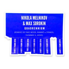 Nikola Melnikov & Max Sorokin - Quadrennium (Rammö X Spaniol) [RADI MIRA I LUBVI]