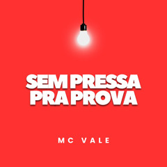 Sem Pressa Pra Prova