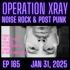 OPERATION XRAY EP 165 - Jan 31, 2025