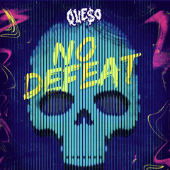 NO DEFEAT - QUE$O