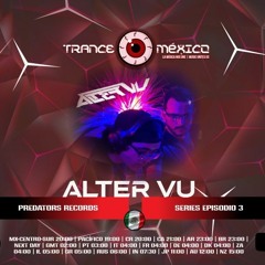 Alter Vu / Predator Records Series Ep. 3 (Trance México)