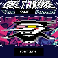 [NOT] (PᕓPEJAM) Spamtyne - [DELTARUNE: The same Puppet]