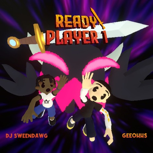DJ Sweendawg x GeeohhS - Ready Player 1 [EP]