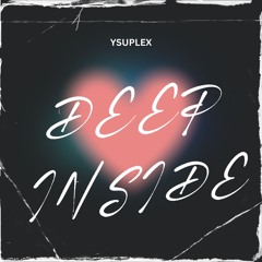 ysuplex - DEEP INSIDE