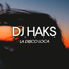 DJ Haks - La Disco Loca (Nostalgia Mix)
