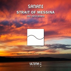 Sanani - Strait Of Messina (Tatio Remix)