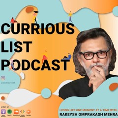 Episode 43: Living Life One Moment at a Time | Featuring Rakeysh Omprakash Mehra