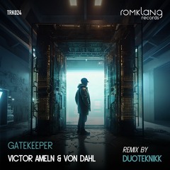 Victor Ameln, Von Dahl - Gatekeeper (Original Mix)[SNIPPET]