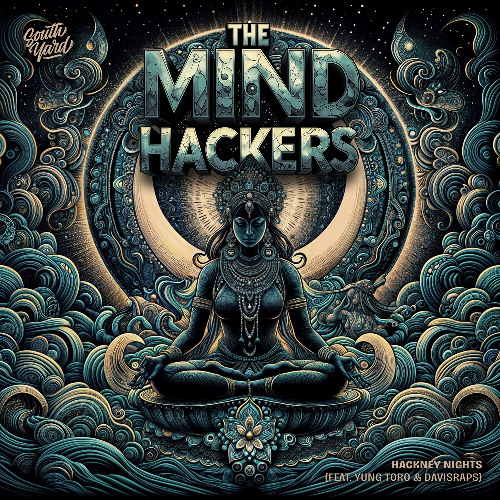 The Mind Hackers - Hackney Nights (feat. Yung Toro & Davisraps)