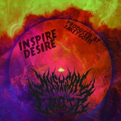 INSPIRE DESIRE (Prod. jakeygotit) {lyrics in description}