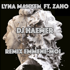 Remix Lina Mahyem & Zaho - Emmène-moi