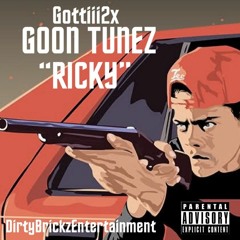 Goon Tunez “RICKY”