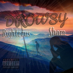 Drowsy ft. (Sham)