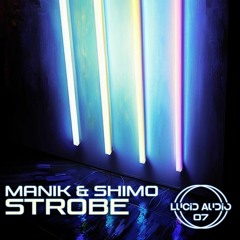 Manik & Shimo - Strobe