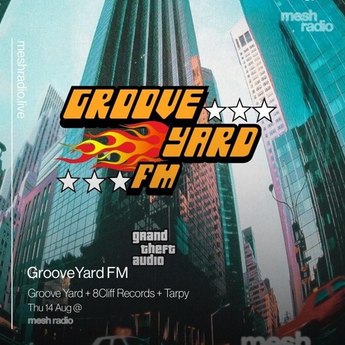 Groove Yard FM w/ 8Cliff + Kesh - 14/08/25 - Mesh Radio