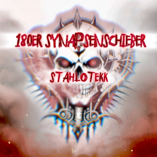 StahloTekk- 180er SyNaPsEnScHiEbEr