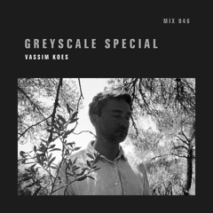GREYSCALE Special Mix Series
