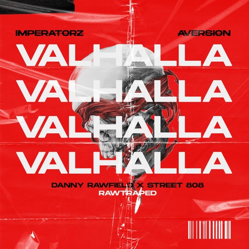 Imperatorz & Aversion - Valhalla (DANNY RAWFIELD X SEMBO AKA STREET 808 RAWTRAPED)