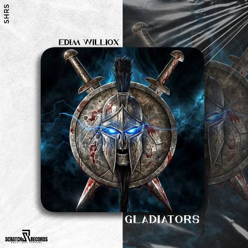 Edim Williox - Gladiators [ Scratch Records Release ] #SHRS0167