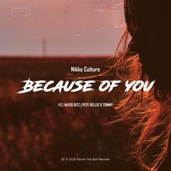 Nikko Culture - Because Of You (Original Mix)| ★OUT NOW★