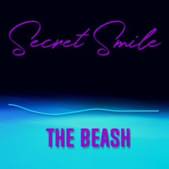The Beash - Secret Smile