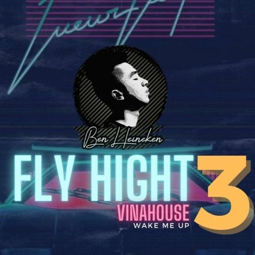 FLY HIGHT VOL.3 - BEN HEINEKEN