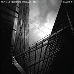 Asphalt Podcast 002 - David M