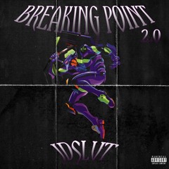 BREAKING POINT 2.0 (NOW ON SPOTIFY)