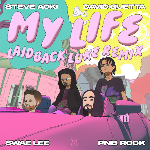 My Life (ft. Swae Lee & PnB Rock) - Laidback Luke Remix