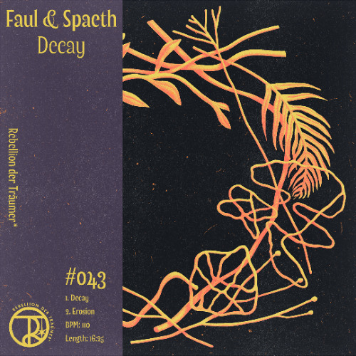 Faul & Spaeth - Decay [Rebellion der Träumer*]