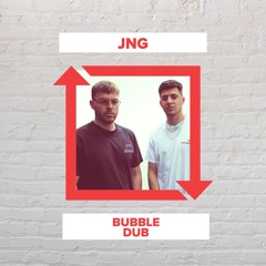 JNG - Bubble Dub (FREE DOWNLOAD)