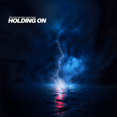Holding on [Audio Snippet] [OUT NOW]