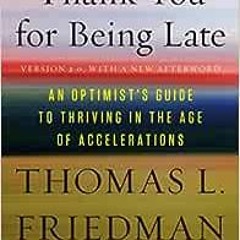 Read online Thank You for Being Late by Thomas L Friedman