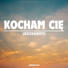 Kocham Cię (Kochanie 2)