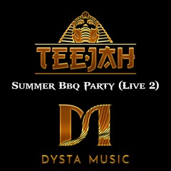 Teejah feat Dysta - Summer BBQ Party (Live 2)