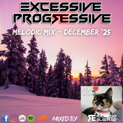 Excessive Progressive - Melodic Mix December '25 - Ricardo Elgardo
