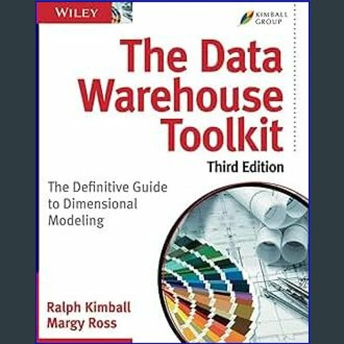Stream [EBOOK] 📚 The Data Warehouse Toolkit: The Definitive Guide to  Dimensional Modeling, 3rd Edition <( by Christopherwes | Listen online for  free on SoundCloud
