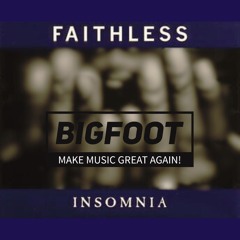 Insomnia - BigFoot remix