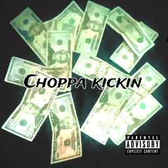 Choppa Kickin